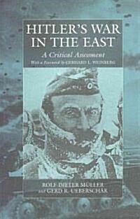 Hitlers War in the East, 1941-1945. (3rd Edition) : A Critical Assessment (Paperback)