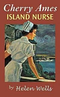 Cherry Ames, Island Nurse (Hardcover)