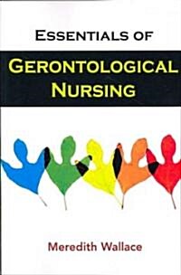 Essentials of Gerontological Nursing (Paperback, 1st)