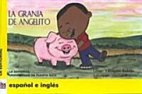 La Granja De Angelito/ Angelitos Farm (Hardcover, Bilingual)
