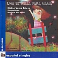 Una Estrella Para Mama/ a Star for Mom (Hardcover, Bilingual)