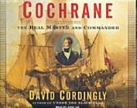 Cochrane: The Real Master and Commander (Audio CD)