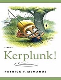 Kerplunk!: Stories (Audio CD)