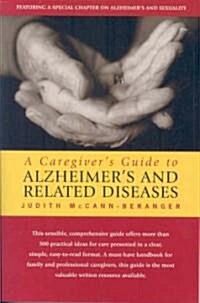 A Caregivers Guide to Alzheimers and Related Diseases (Paperback)