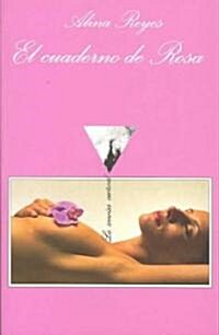 El Cuaderno De Rosa/ Rosas Notebook (Paperback, Translation)