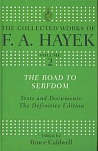 The Road to Serfdom : Text and Documents: The Definitive Edition (Hardcover)
