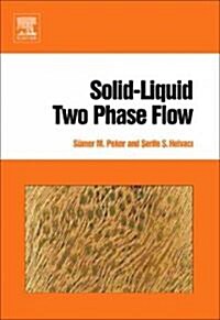 Solid-Liquid Two Phase Flow (Hardcover)