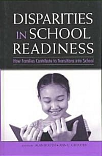 Disparities in School Readiness: How Families Contribute to Transitions Into School (Hardcover)
