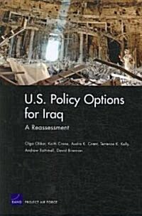 U.S. Policy Options for Iraq: A Reassessment (Paperback)