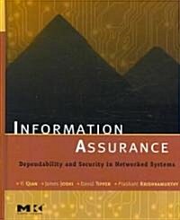 Information Assurance: Dependability and Security in Networked Systems (Hardcover)