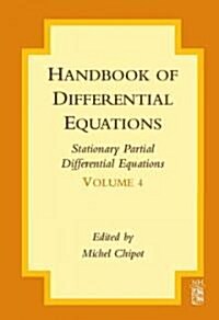 Handbook of Differential Equations: Stationary Partial Differential Equations: Volume 4 (Hardcover)