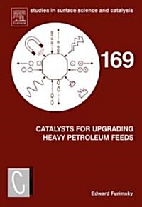 Catalysts for Upgrading Heavy Petroleum Feeds (Hardcover, 169 ed)