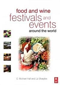 Food and Wine Festivals and Events Around the World (Paperback)