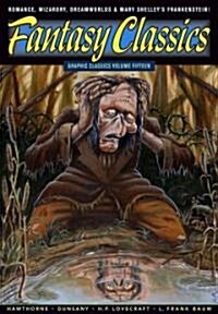 Graphic Classics Volume 15: Fantasy Classics (Paperback, 2008)