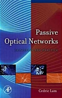Passive Optical Networks: Principles and Practice (Hardcover)