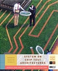 System-On-Chip Test Architectures: Nanometer Design for Testability Volume . (Hardcover)