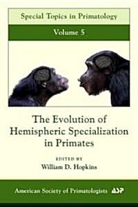 The Evolution of Hemispheric Specialization in Primates: Volume 5 (Paperback)