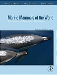 Marine Mammals of the World: A Comprehensive Guide to Their Identification (Hardcover)