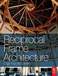 Reciprocal Frame Architecture (Paperback)