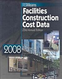 Facilities Construction Cost Data 2008 (Paperback, 23th, Annual)