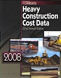 Heavy Construction Cost Data 2008 (Paperback, 22th, Annual)