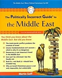 The Politically Incorrect Guide to the Middle East (Paperback)