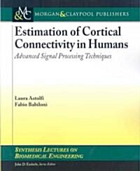 Estimation of Cortical Connectivity in Humans: Advanced Signal Processing Techniques (Paperback)