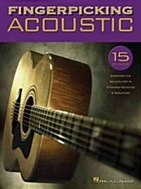 Fingerpicking Acoustic: 15 Songs Arranged for Solo Guitar in Standard Notation & Tab (Paperback)