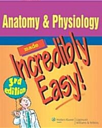 [중고] Anatomy & Physiology Made Incredibly Easy (Paperback, 3rd)