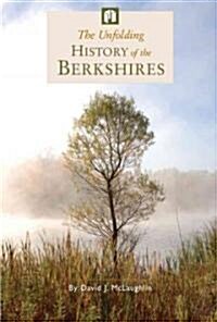 [중고] The Unfolding History of the Berkshires (Paperback, 1st)