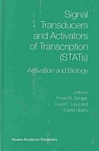 Signal Transducers and Activators of Transcription (STATS): Activation and Biology (Hardcover, 2003)