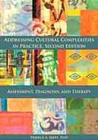 Addressing Cultural Complexities in Practice, Assessment, Diagnosis, and Therapy (Hardcover, 2)