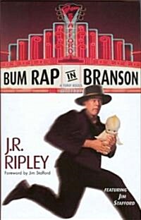 Bum Rap in Branson: A Tony Kozol Mystery, Featuring Jim Stafford (Hardcover)