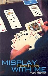 Misplay These Hands with Me (Paperback)