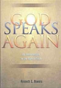God Speaks Again: An Introduction to the Bahai Faith (Paperback)