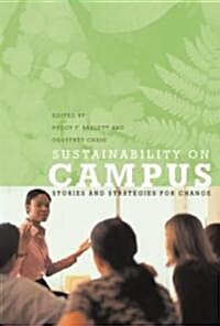 Sustainability on Campus: Stories and Strategies for Change (Paperback)