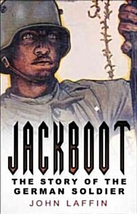 Jackboot : The Story of the Germany Soldier (Paperback, New ed)