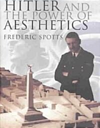 Hitler and the Power of Aesthetics (Paperback, Reprint)