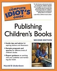 The Complete Idiots Guide to Publishing Childrens Books (Paperback, 2nd)
