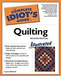 The Complete Idiots Guide to Quilting (Paperback, 2nd, Illustrated)
