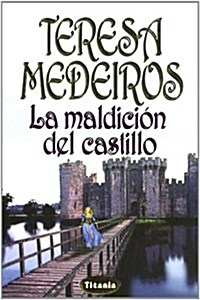 La Maldicion del Castillo = The Bride and the Beast (Paperback)