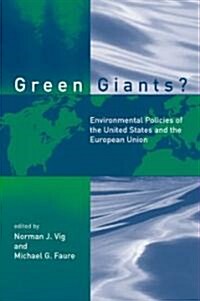 Green Giants?: Environmental Policies of the United States and the European Union (Paperback)