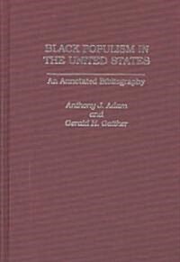 Black Populism in the United States: An Annotated Bibliography (Hardcover)