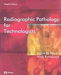 Radiographic Pathology for Technologists (Paperback, 4th)