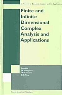 Finite or Infinite Dimensional Complex Analysis and Applications (Hardcover)