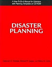 Disaster Planning: A How-To-Do-It Manual with Planning Templates on CD-ROM [With CDROM] (Paperback)