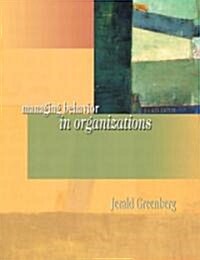 Managing Behavior in Organizations (Paperback, 4th, Subsequent)
