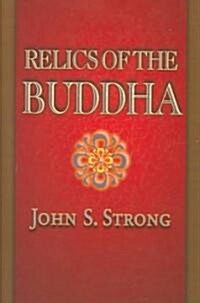 Relics of the Buddha (Hardcover)