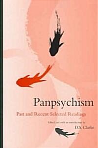 Panpsychism: Past and Recent Selected Readings (Paperback)