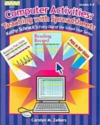 Computer Activities: Teaching with Spreadsheets, Grades 5-8 (Paperback)